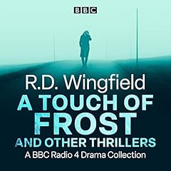 R.D. Wingfield: A Touch of Frost and Other Thrillers cover art