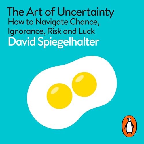 The Art of Uncertainty Audiobook By David Spiegelhalter cover art