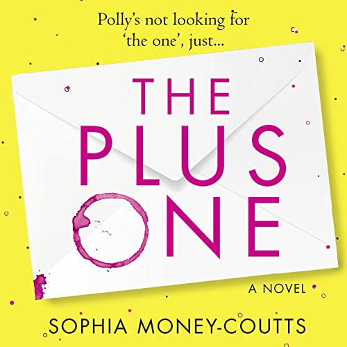 The Plus One Audiobook By Sophia Money-Coutts cover art