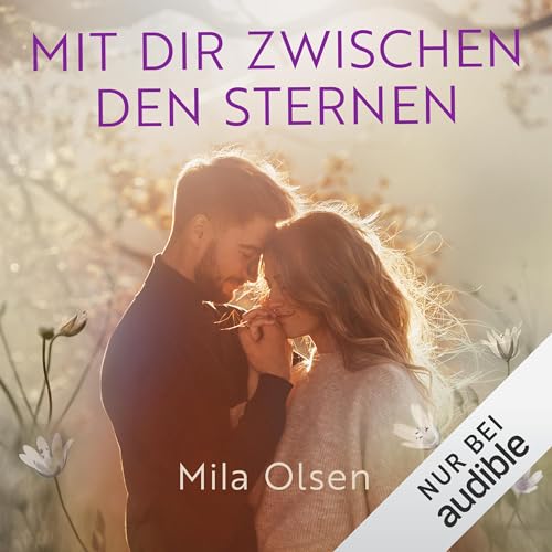 Mit dir zwischen den Sternen Audiolibro Por Mila Olsen arte de portada