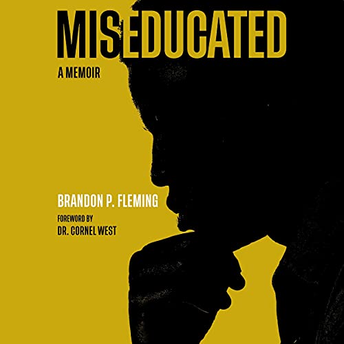 Miseducated Audiobook By Brandon P. Fleming, Cornel West - foreword cover art