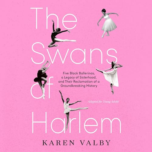 The Swans of Harlem (Adapted for Young Adults) Audiolibro Por Karen Valby arte de portada