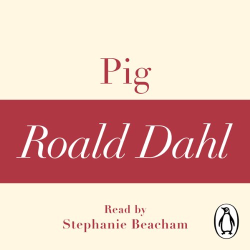 Pig (A Roald Dahl Short Story) cover art