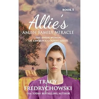 Allie's Amish Family Miracle Audiobook By Tracy Fredrychowski cover art