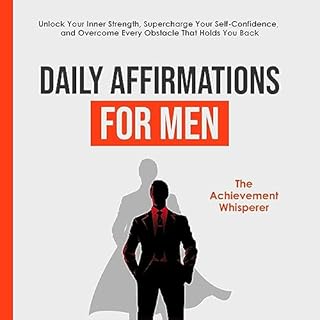 Daily Affirmations for Men Audiobook By The Achievement Whisperer cover art