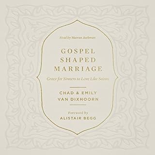 Gospel-Shaped Marriage Audiolibro Por Chad Van Dixhoorn, Emily Van Dixhoorn arte de portada