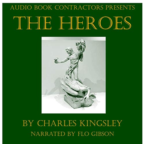 The Heroes Audiobook By Charles Kingsley cover art