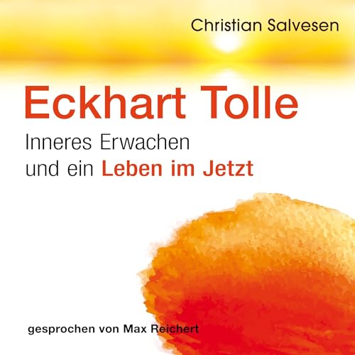 Eckhart Tolle: Inneres Erwachen und ein leben im Jetzt Titelbild