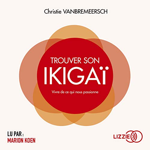 Trouver son Ikigaï Audiolivro Por Christie Vanbremeersch capa