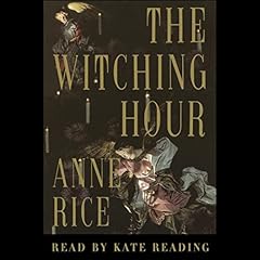 The Witching Hour Audiobook By Anne Rice cover art