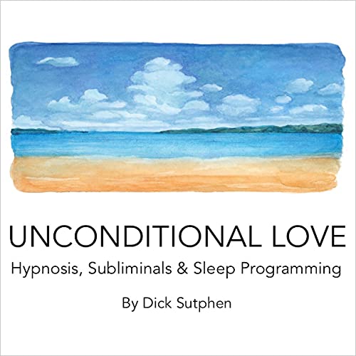 Unconditional Love Hypnosis, Subliminals & Sleep Programming cover art