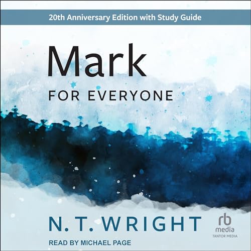 Mark for Everyone (20th Anniversary Edition) Audiobook By N. T. Wright cover art