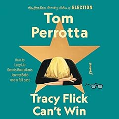 Tracy Flick Can't Win Audiobook By Tom Perrotta cover art