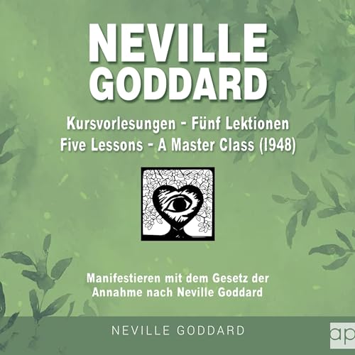 Neville Goddard - Kursvorlesungen - Die 5 Lektionen (Master Class - Five Lessons 1948) Titelbild