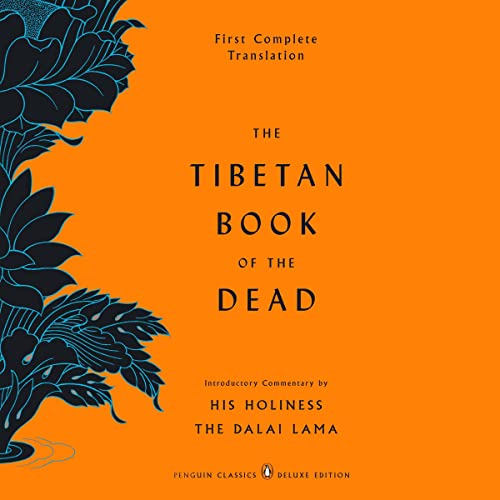 The Tibetan Book of the Dead Audiolibro Por Gyurme Dorje - translator, Graham Coleman, Thupten Jinpa - editor, Dalai Lama - i