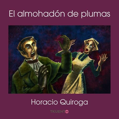 El almohadón de plumas Audiolivro Por Horacio Quiroga, María Paulina Correa, Roca Diseño y Cómic 