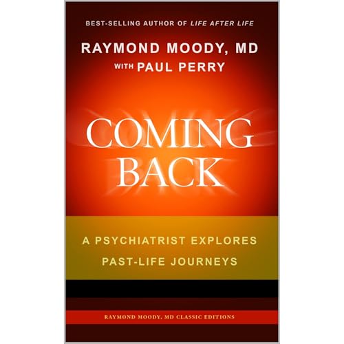 Coming Back by Raymond Moody, MD & Paul Perry Audiobook By Raymond Moody, Paul Perry cover art