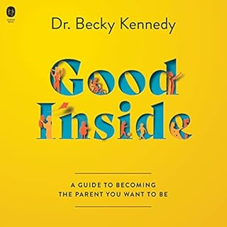 Good Inside Audiolibro Por Becky Kennedy arte de portada