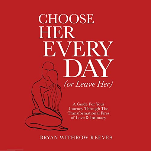 Choose Her Every Day (Or Leave Her) cover art