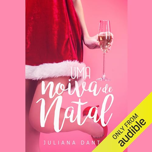 Uma Noiva de Natal Audiobook By Juliana Dantas cover art