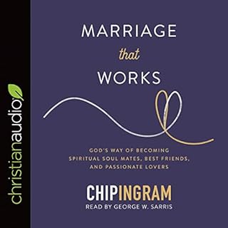 Marriage That Works Audiobook By Chip Ingram cover art