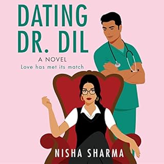 Dating Dr. Dil Audiobook By Nisha Sharma cover art