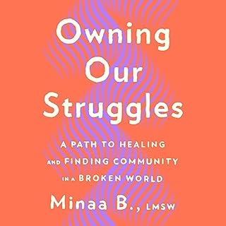 Owning Our Struggles Audiolibro Por Minaa B. arte de portada