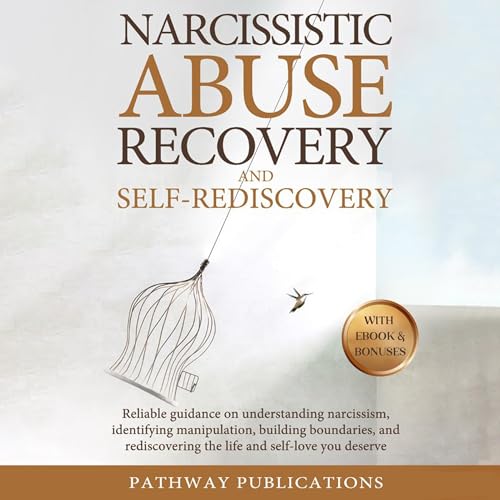 Narcissistic Abuse Recovery and Self-Rediscovery Audiobook By Luna Merrick cover art