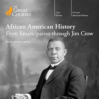 African American History: From Emancipation Through Jim Crow Audiobook By Hasan Kwame Jeffries, The Great Courses cover art