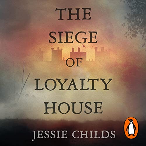 The Siege of Loyalty House cover art