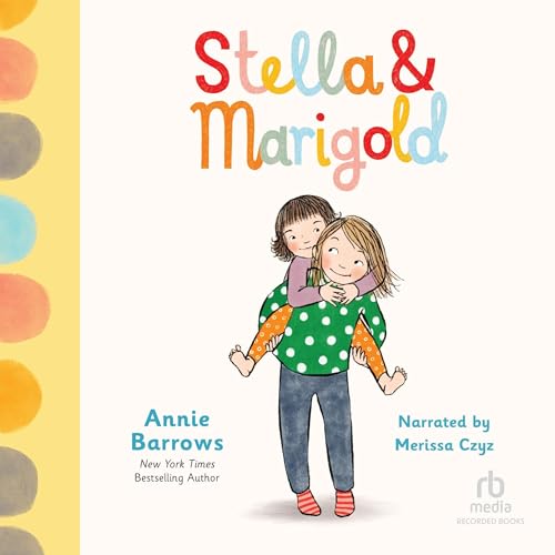 Stella & Marigold Audiolibro Por Annie Barrows, Sophie Blackall - illustrator arte de portada