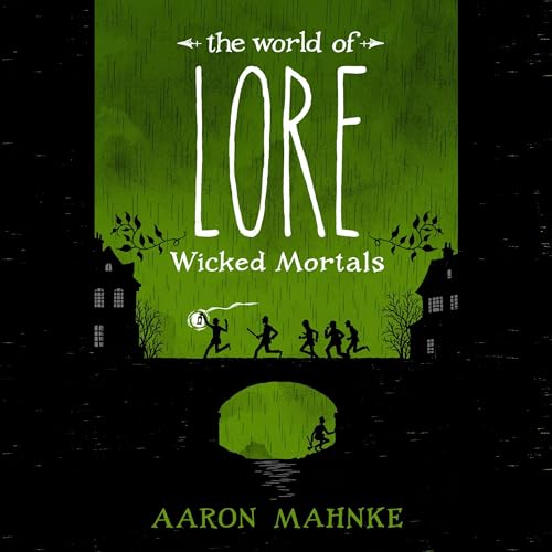 The World of Lore: Wicked Mortals Audiolibro Por Aaron Mahnke arte de portada