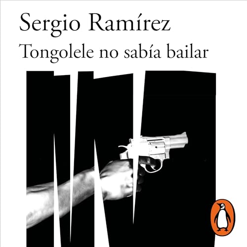 Tongolele no sabía bailar [Tongolele Couldn't Dance] Audiolivro Por Sergio Ramírez capa