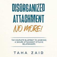 Disorganized Attachment No More! cover art