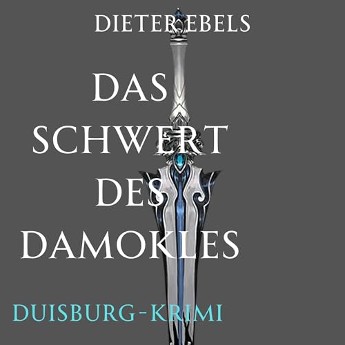 Das Schwert des Damokles: Duisburg-Krimi Titelbild