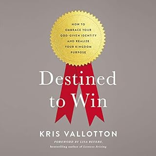 Destined to Win Audiobook By Kris Vallotton cover art