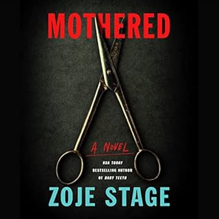 Mothered Audiobook By Zoje Stage cover art