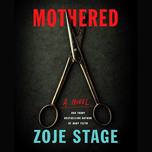 Mothered Audiobook By Zoje Stage cover art