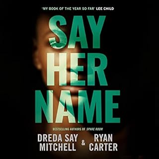 Say Her Name Audiobook By Dreda Say Mitchell, Ryan Carter cover art