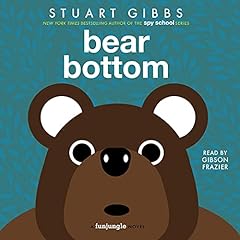 Bear Bottom Audiobook By Stuart Gibbs cover art