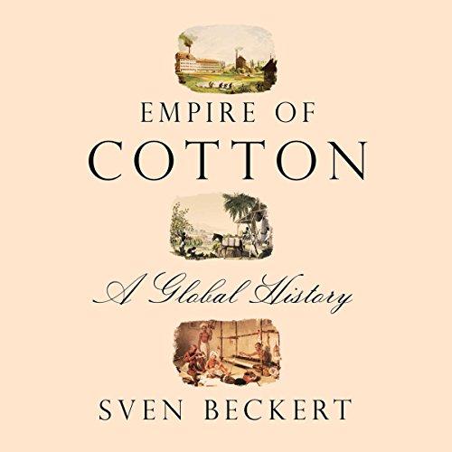 Empire of Cotton Audiolibro Por Sven Beckert arte de portada