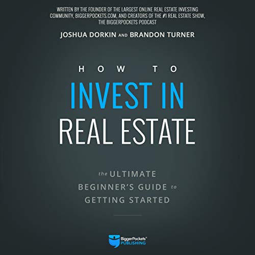 How to Invest in Real Estate Audiolibro Por Brandon Turner, Joshua Dorkin arte de portada