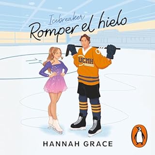 Romper el hielo (Maple Hills 1) [Icebreaker (The Maple Hills Series, Book 1)] Audiolibro Por Hannah Grace, Julia Viejo S&aacu