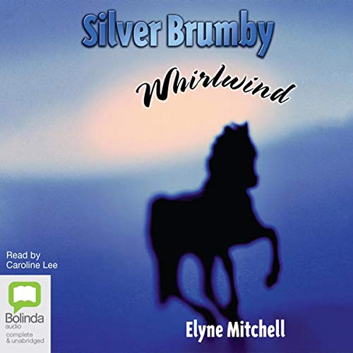 Silver Brumby Whirlwind Audiolivro Por Elyne Mitchell capa