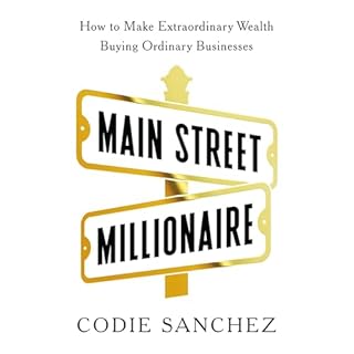 Main Street Millionaire Audiolibro Por Codie Sanchez arte de portada