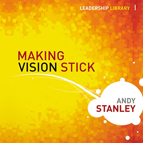 Making Vision Stick Audiobook By Andy Stanley cover art