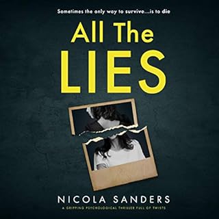 All the Lies Audiobook By Nicola Sanders cover art