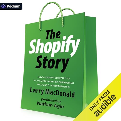 The Shopify Story Audiobook By Larry MacDonald cover art