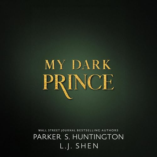 My Dark Prince Audiobook By Parker S. Huntington, L.J. Shen cover art