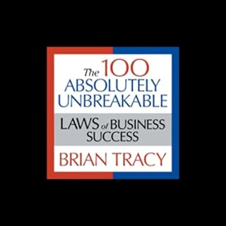 The 100 Absolutely Unbreakable Laws of Business Success Audiolibro Por Brian Tracy arte de portada